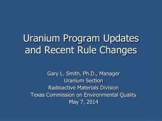 Uranium Program Updates and Recent Rule Changes