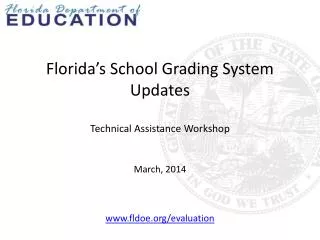 Florida’s School Grading System Updates Technical Assistance Workshop