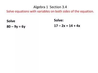 Algebra 1 Section 3.4 Solve equations with variables on both sides of the equation.