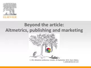 Beyond the article: Altmetrics, publishing and marketing