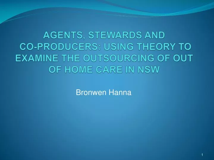 agents stewards and co producers using theory to examine the outsourcing of out of home care in nsw