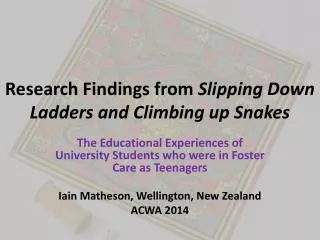 Research Findings from Slipping Down Ladders and Climbing up Snakes