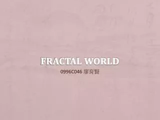 Fractal world
