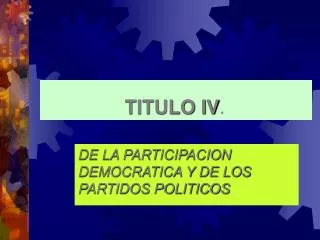 TITULO IV .