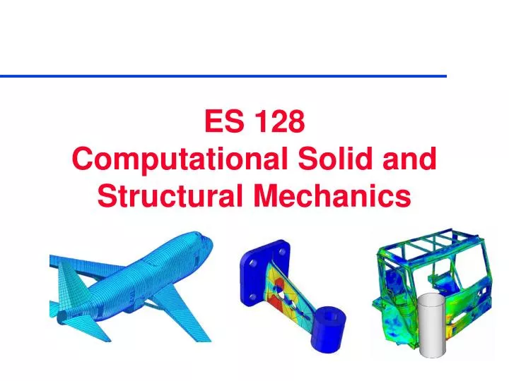 es 128 computational solid and structural mechanics