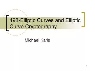 498-Elliptic Curves and Elliptic Curve Cryptography
