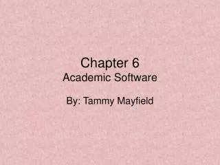 Chapter 6 Academic Software