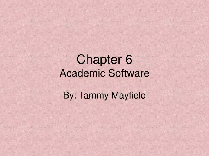 chapter 6 academic software