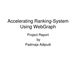 Accelerating Ranking-System Using WebGraph