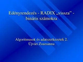 Edényrendezés - RADIX „vissza” - bináris számokra