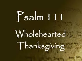 Psalm 111 Wholehearted Thanksgiving