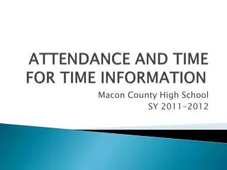 ATTENDANCE AND TIME FOR TIME INFORMATION