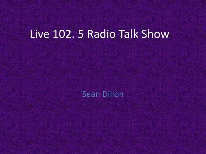 live 102 5 radio talk show