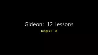 Gideon: 12 Lessons