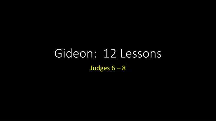 gideon 12 lessons