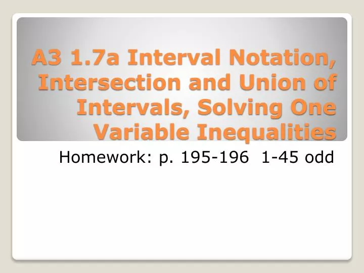a3 1 7a interval notation intersection and union of intervals solving o ne v ariable inequalities