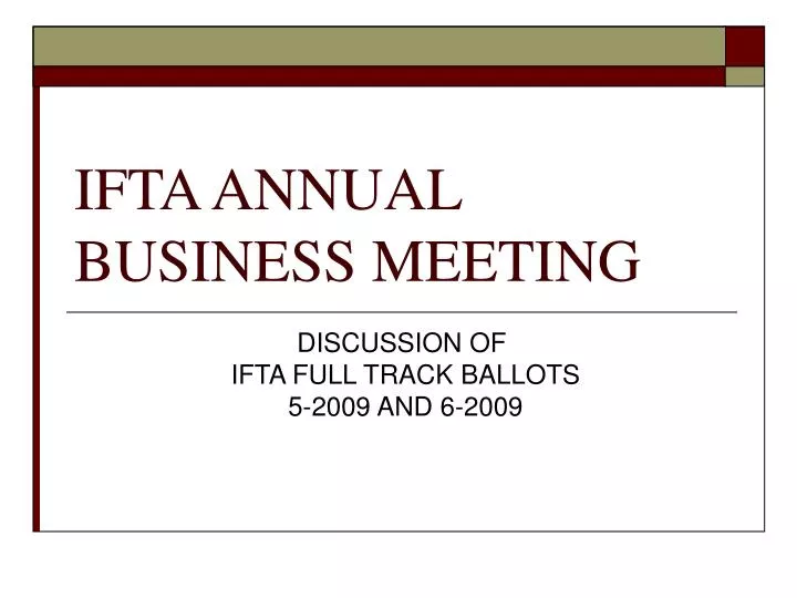 PPT IFTA ANNUAL BUSINESS MEETING PowerPoint Presentation, free