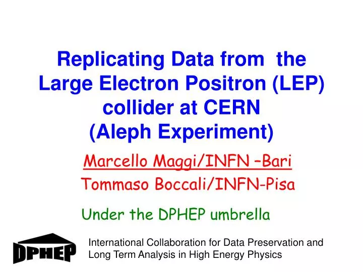 replicating data from the large electron positron lep collider at cern aleph experiment