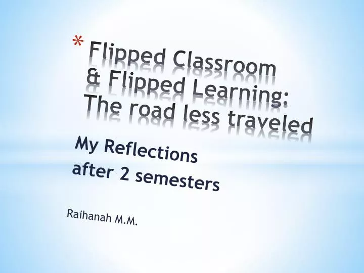 flipped classroom flipped learning the road less traveled