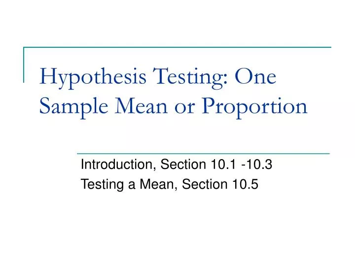 hypothesis testing one sample mean or proportion