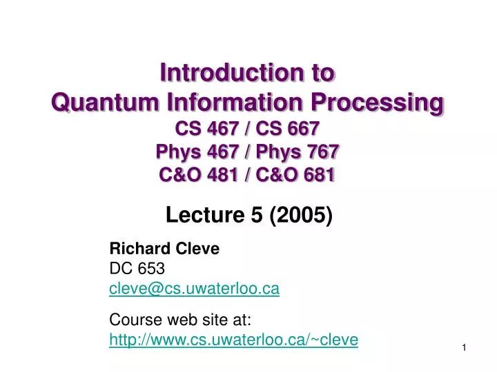 introduction to quantum information processing cs 467 cs 667 phys 467 phys 767 c o 481 c o 681