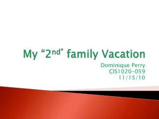 My “2 nd” family Vacation