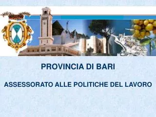 PROVINCIA DI BARI ASSESSORATO ALLE POLITICHE DEL LAVORO