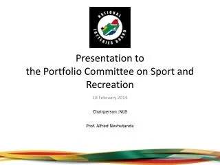 Presentation to the Portfolio Committee on Sport and Recreation