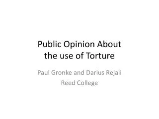 Public Opinion A bout the use of Torture