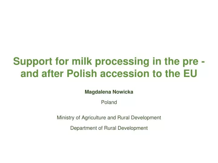 support for milk processing in the pre and after polish accession to the eu