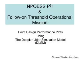 NPOESS P 3 I &amp; Follow-on Threshold Operational Mission