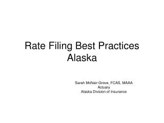 Rate Filing Best Practices Alaska
