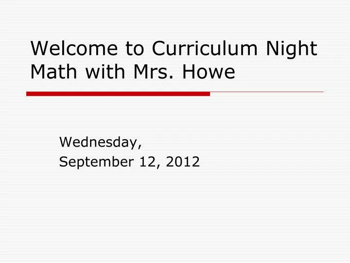 welcome to curriculum night math with mrs howe
