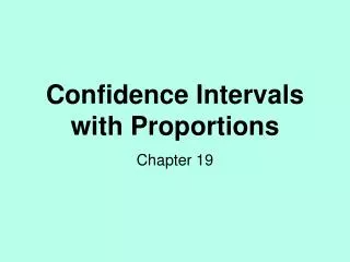 Confidence Intervals with Proportions