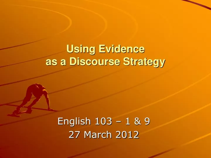 using evidence as a discourse strategy