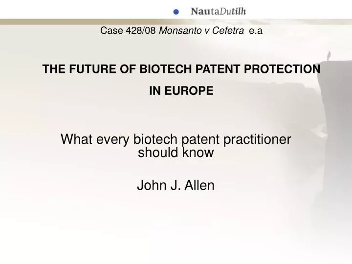 case 428 08 monsanto v cefetra e a the future of biotech patent protection in europe