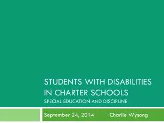 Students with Disabilities in Charter Schools Special Education and Discipline