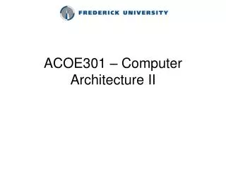 ACOE301 – Computer Architecture II