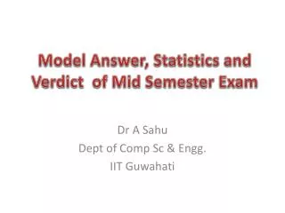 Model Answer, Statistics and Verdict of Mid Semester Exam