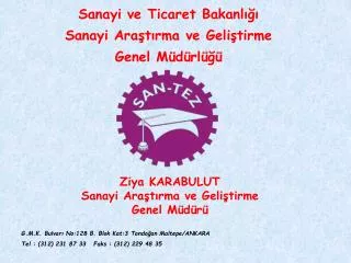 G.M.K. Bulvarı No:128 B. Blok Kat:3 Tandoğan Maltepe/ANKARA