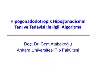 Hipogonadodotropik Hipogonadismin Tanı ve Tedavisi İle İlgili Algoritma