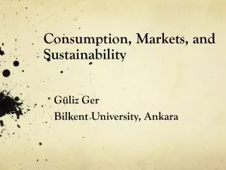 Consumption, Markets, and Sustainability
