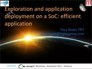 Exploration and application deployment on a SoC: efficient application