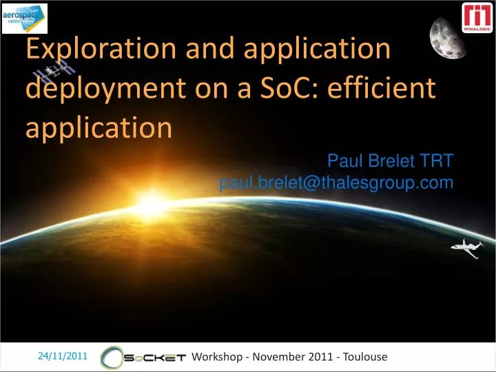 exploration and application deployment on a soc efficient application