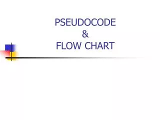 PSEUDOCODE &amp; FLOW CHART