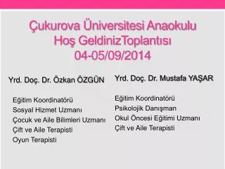 Çukurova Üniversitesi Anaokulu Hoş GeldinizToplantısı 04-05/09/2014