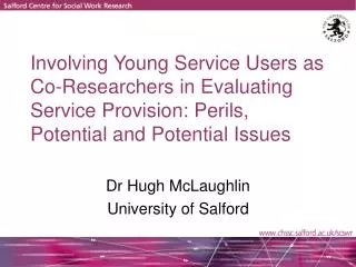 Dr Hugh McLaughlin University of Salford