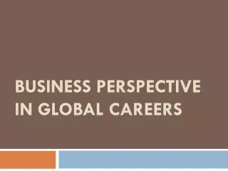 Business perspective in global careers