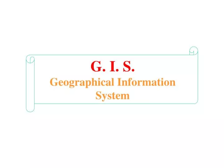 g i s geographical information system
