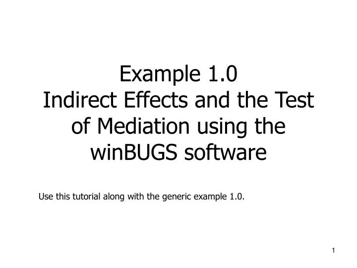 example 1 0 indirect effects and the test of mediation using the winbugs software